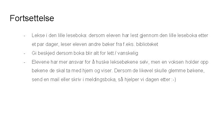 Fortsettelse - Lekse i den lille leseboka: dersom eleven har lest gjennom den lille