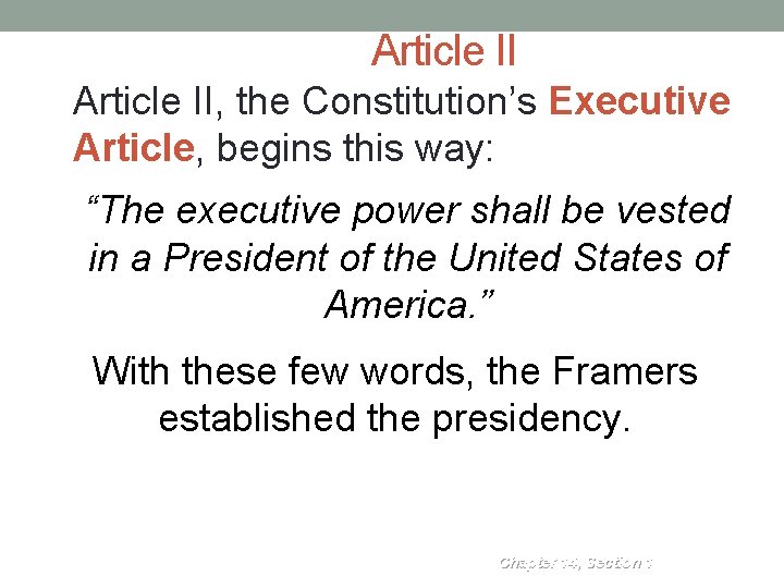 Article II, the Constitution’s Executive Article, begins this way: “The executive power shall be
