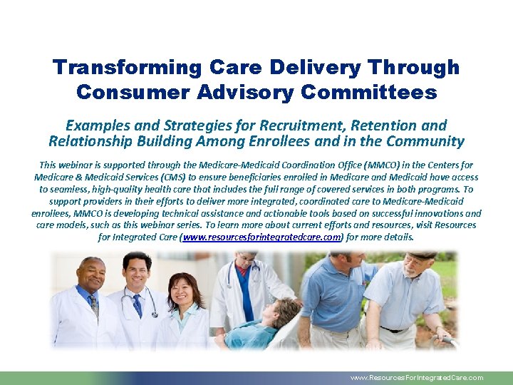 Transforming Care Delivery Through Consumer Advisory Committees Examples and Strategies for Recruitment, Retention and