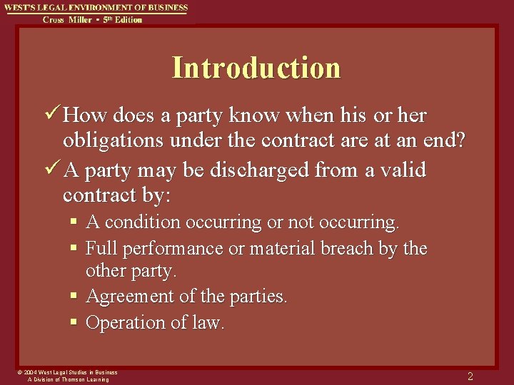 Introduction ü How does a party know when his or her obligations under the