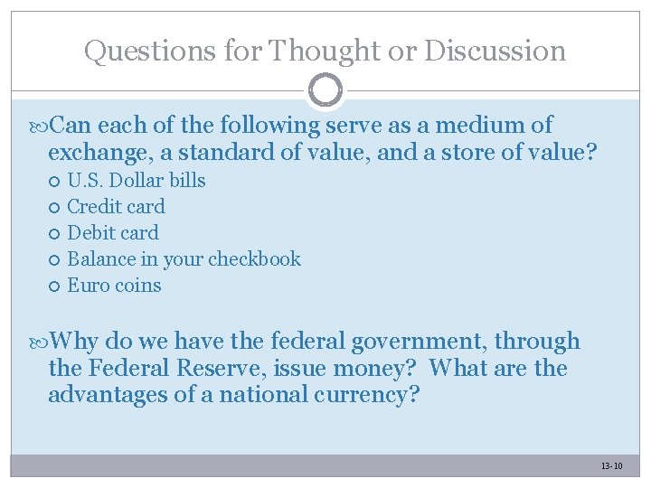 Questions for Thought or Discussion Can each of the following serve as a medium