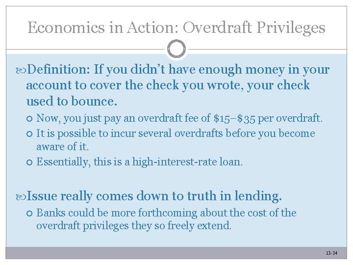 Economics in Action: Overdraft Privileges Definition: If you didn’t have enough money in your