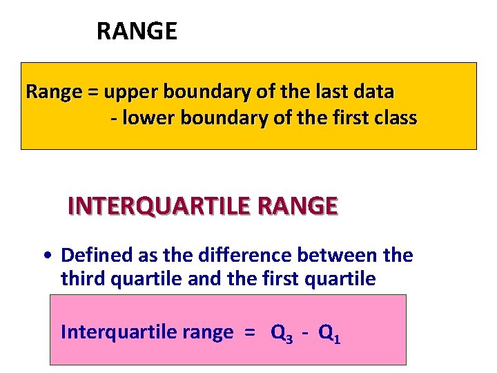 RANGE Range = upper boundary of the last data - lower boundary of the