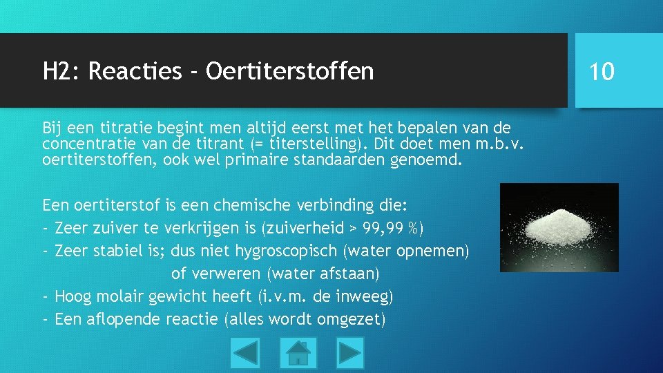 H 2: Reacties - Oertiterstoffen Bij een titratie begint men altijd eerst met het