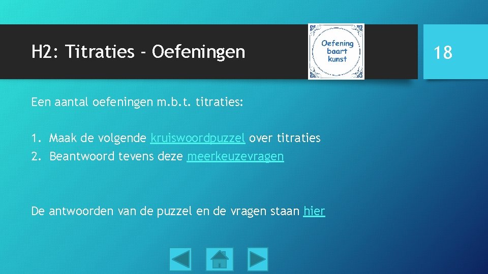 H 2: Titraties - Oefeningen Een aantal oefeningen m. b. t. titraties: 1. Maak