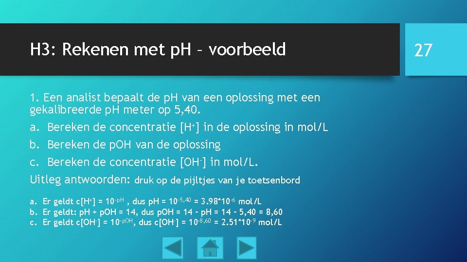 H 3: Rekenen met p. H – voorbeeld 1. Een analist bepaalt de p.