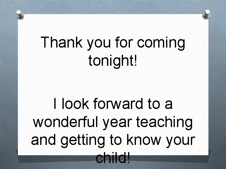 Thank you for coming tonight! I look forward to a wonderful year teaching and