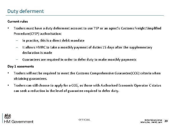 Duty deferment Current rules • Traders must have a duty deferment account to use