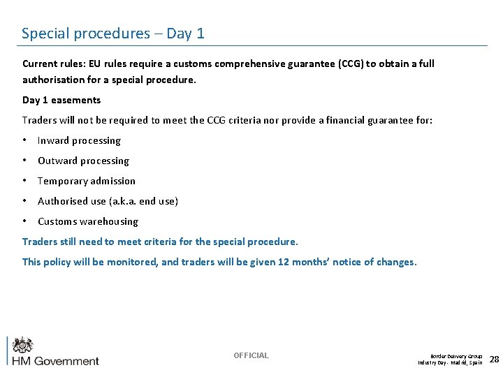 Special procedures – Day 1 Current rules: EU rules require a customs comprehensive guarantee