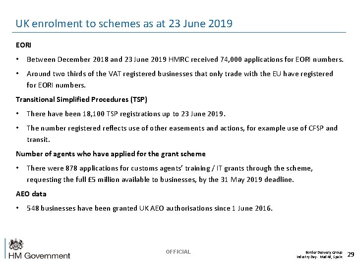 UK enrolment to schemes as at 23 June 2019 EORI • Between December 2018