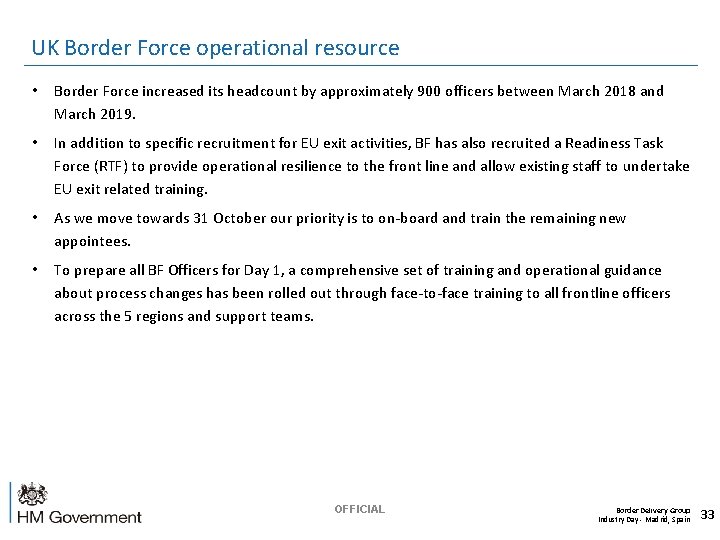UK Border Force operational resource • Border Force increased its headcount by approximately 900