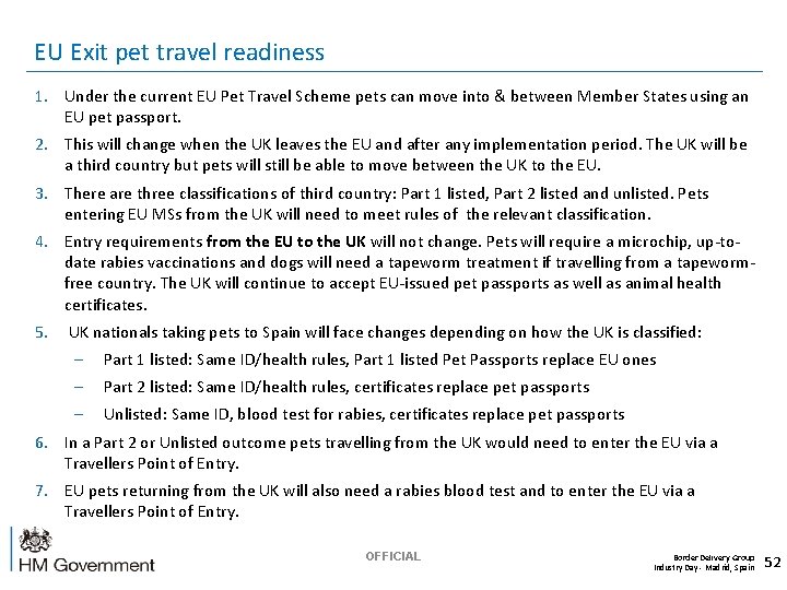  EU Exit pet travel readiness 1. Under the current EU Pet Travel Scheme