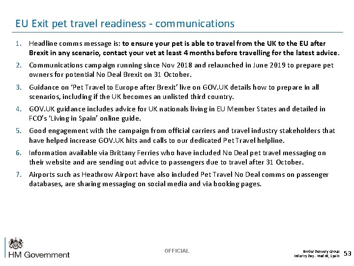  EU Exit pet travel readiness - communications 1. Headline comms message is: to