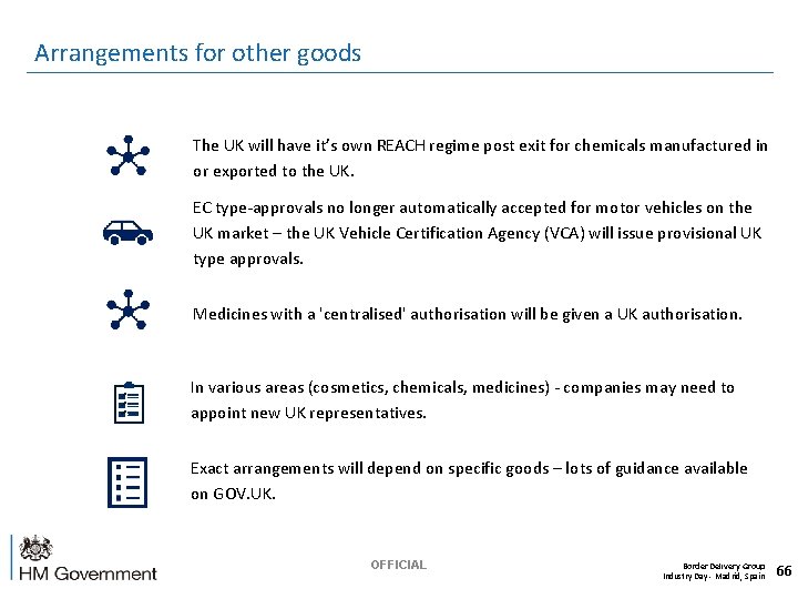 Arrangements for other goods The UK will have it’s own REACH regime post exit