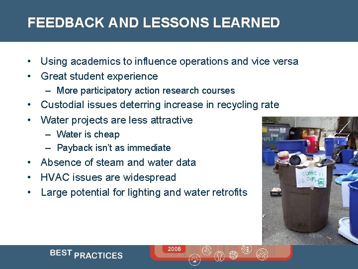 FEEDBACK AND LESSONS LEARNED • Using academics to influence operations and vice versa •