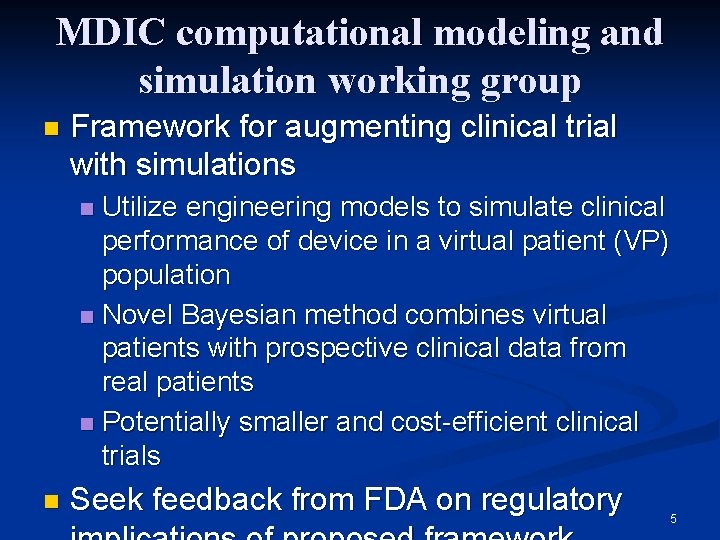 MDIC computational modeling and simulation working group n Framework for augmenting clinical trial with