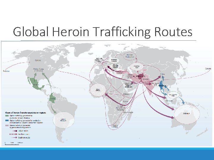 Global Heroin Trafficking Routes Global Heroin Trafficking Routes