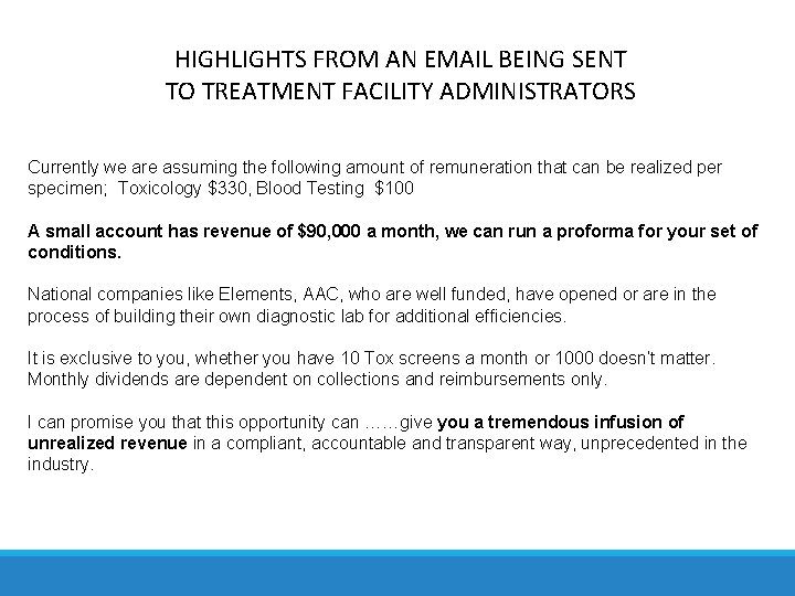 HIGHLIGHTS FROM AN EMAIL BEING SENT TO TREATMENT FACILITY ADMINISTRATORS Currently we are assuming HIGHLIGHTS FROM AN EMAIL BEING SENT TO TREATMENT FACILITY ADMINISTRATORS Currently we are assuming