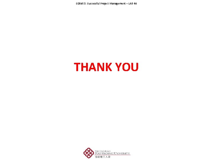 SD 5953: Successful Project Management – LAB 6 A THANK YOU 