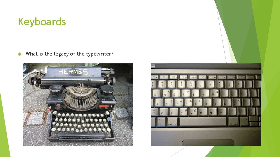 Keyboards What is the legacy of the typewriter? 