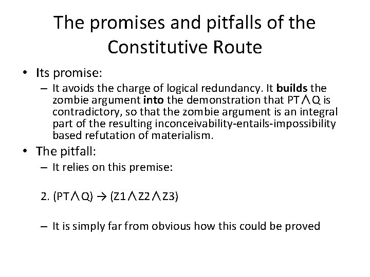 The promises and pitfalls of the Constitutive Route • Its promise: – It avoids