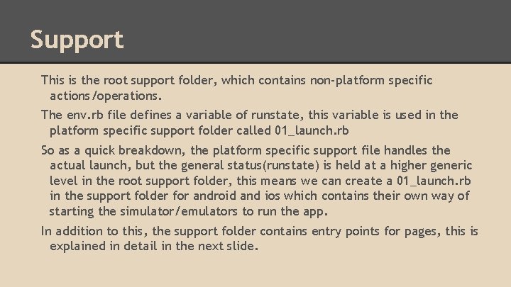 Support This is the root support folder, which contains non-platform specific actions/operations. The env.