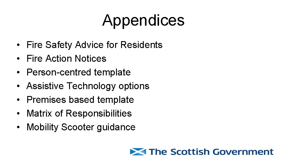 Appendices • • Fire Safety Advice for Residents Fire Action Notices Person-centred template Assistive