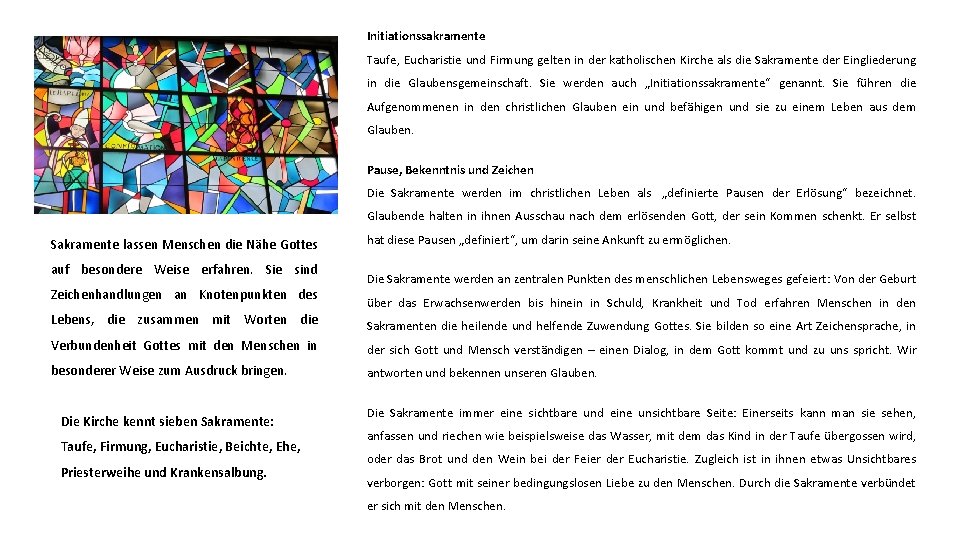 Initiationssakramente Taufe, Eucharistie und Firmung gelten in der katholischen Kirche als die Sakramente der