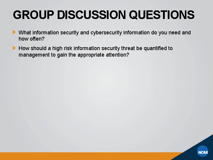 GROUP DISCUSSION QUESTIONS What information security and cybersecurity information do you need and how