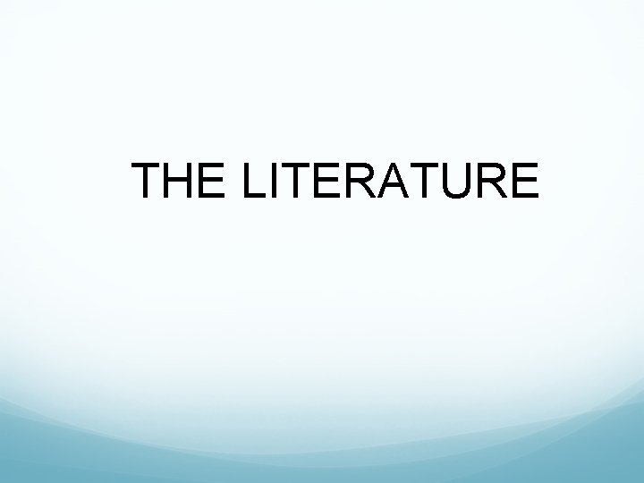 THE LITERATURE 