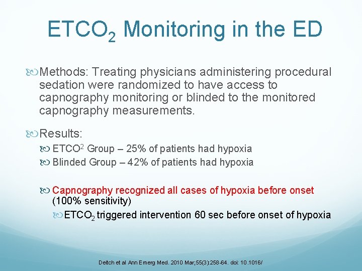 ETCO 2 Monitoring in the ED Methods: Treating physicians administering procedural sedation were randomized