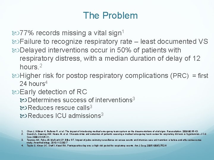 The Problem 77% records missing a vital sign 11 Failure to recognize respiratory rate