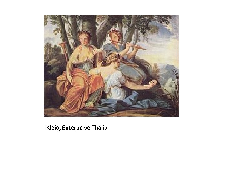 Kleio, Euterpe ve Thalia 