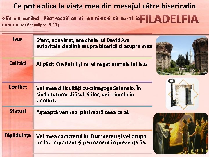 Ce pot aplica la viața mea din mesajul către bisericadin «Eu vin curând. Păstrează