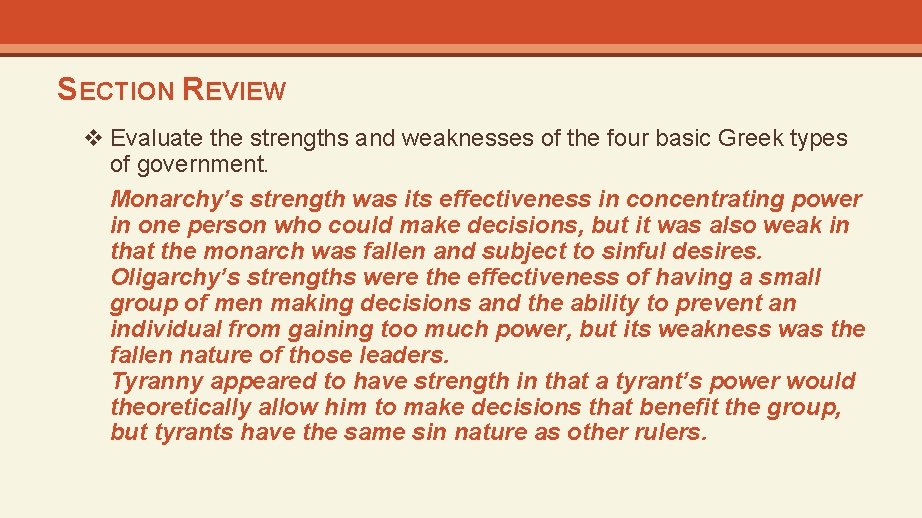 SECTION REVIEW v Evaluate the strengths and weaknesses of the four basic Greek types