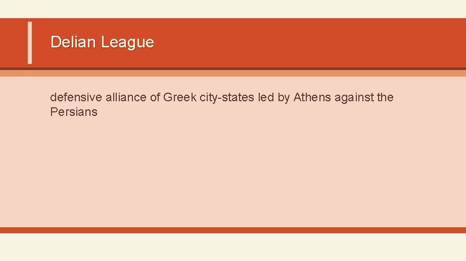 Delian League defensive alliance of Greek city-states led by Athens against the Persians 