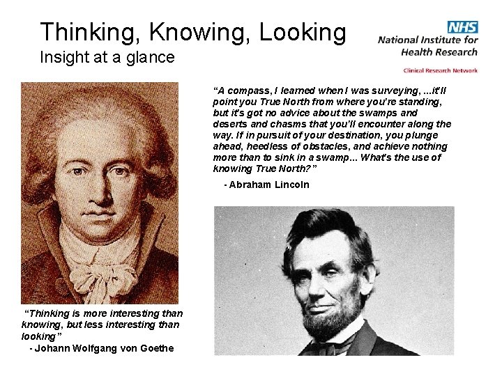 Thinking, Knowing, Looking Insight at a glance “A compass, I learned when I was