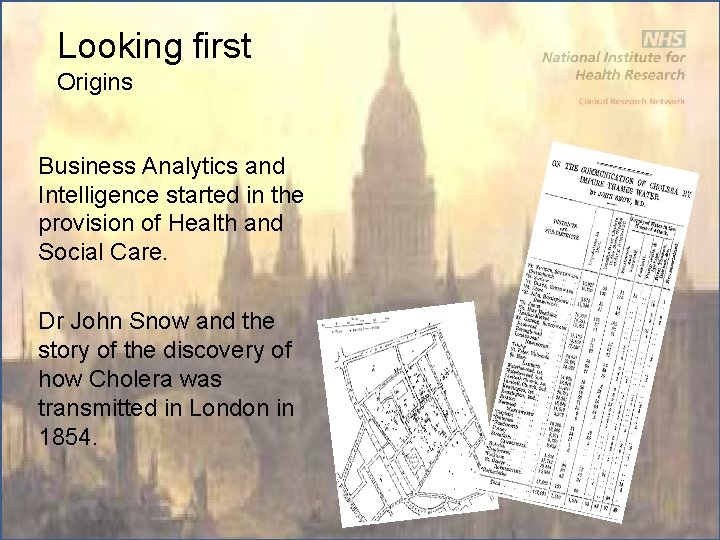 Looking first Origins Business Analytics and Intelligence started in the provision of Health and