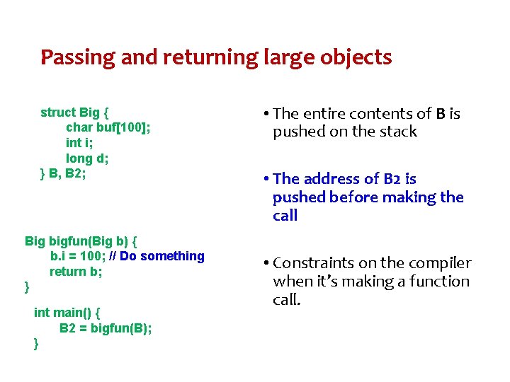 Passing and returning large objects struct Big { char buf[100]; int i; long d;