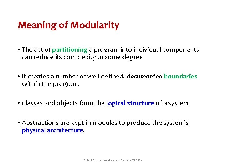 Meaning of Modularity • The act of partitioning a program into individual components can Meaning of Modularity • The act of partitioning a program into individual components can