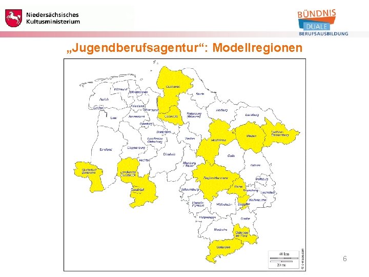 Berufliche Bildung „Jugendberufsagentur“: Modellregionen 6 