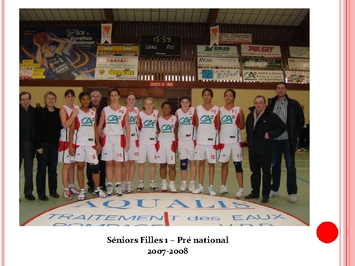 Séniors Filles 1 – Pré national 2007 -2008 