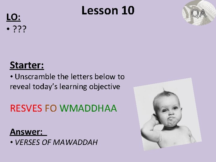 LO: • ? ? ? Lesson 10 Starter: • Unscramble the letters below to