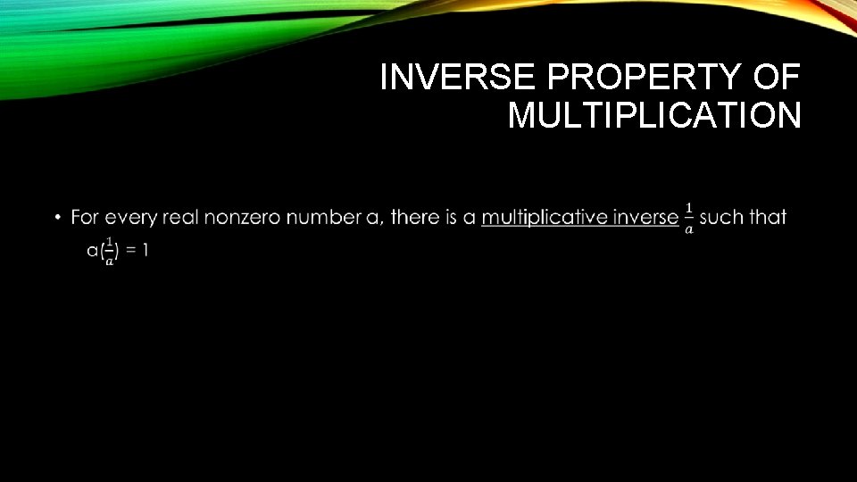 INVERSE PROPERTY OF MULTIPLICATION • 