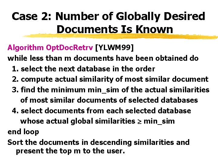 Case 2: Number of Globally Desired Documents Is Known Algorithm Opt. Doc. Retrv [YLWM