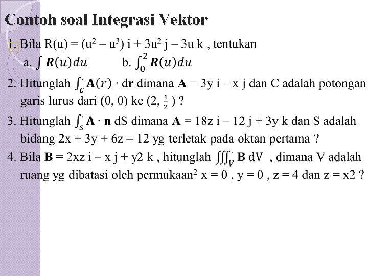 Contoh soal Integrasi Vektor � 