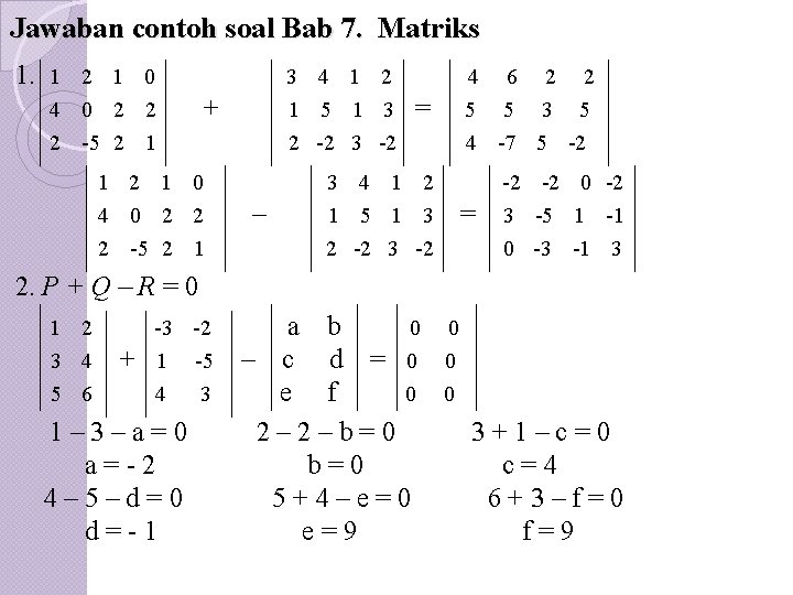 Jawaban contoh soal Bab 7. Matriks 1. . . 1 2 1 0 4