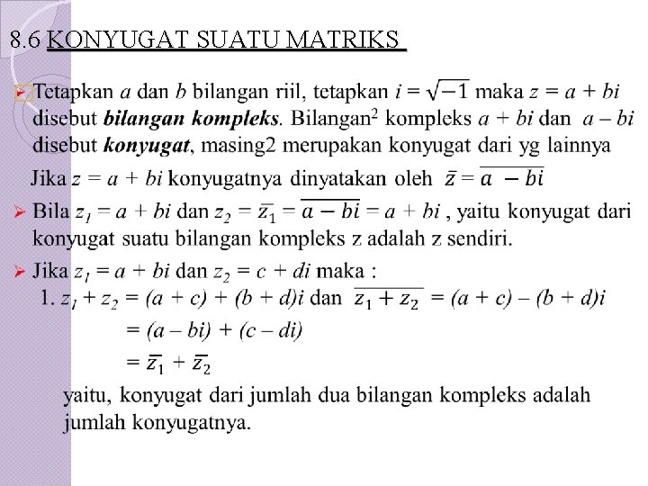 8. 6 KONYUGAT SUATU MATRIKS � 