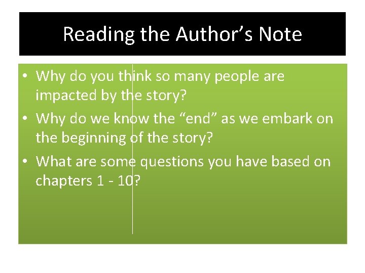 Reading the Author’s Note • Why do you think so many people are impacted