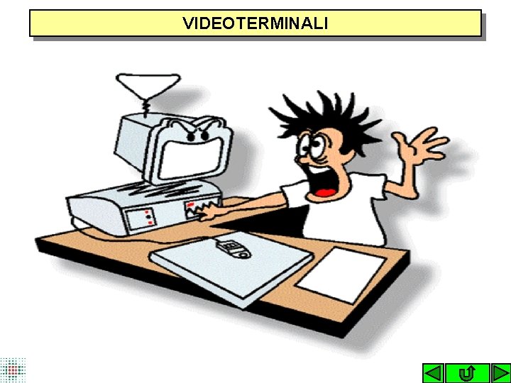 VIDEOTERMINALI 